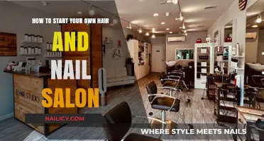 Launch Your Dream Salon: A Guide to Starting a Hair & Nail Business