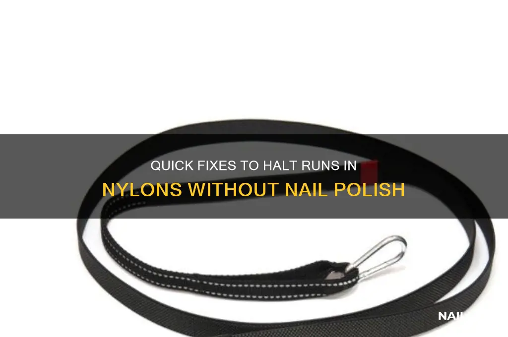 how to stop a run in nylons without nail polish