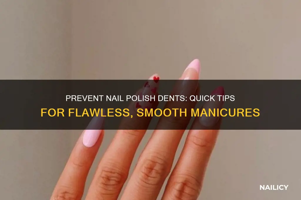 how to stop nail polish denting