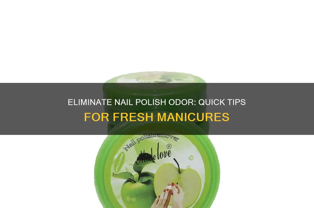 how to stop nail polish smelling