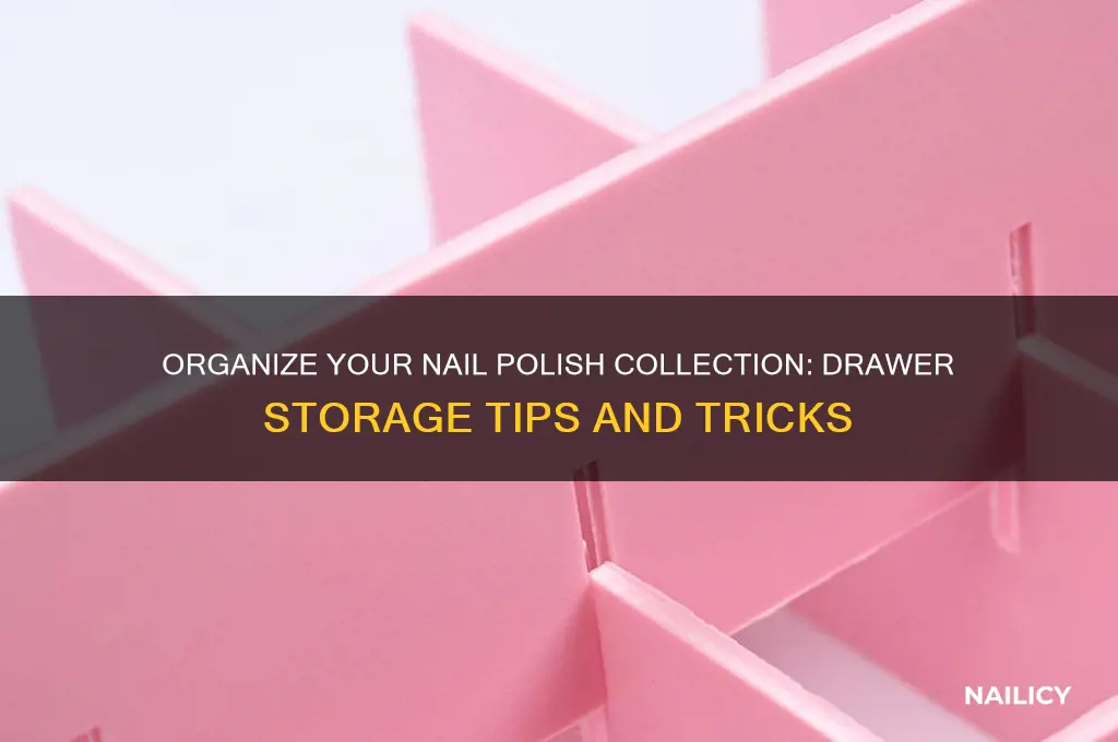 how to store nail polish in a drawer