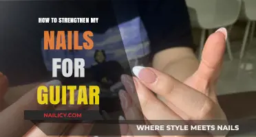Strengthen Your Nails for Guitar: Tips for Durable Fingertips
