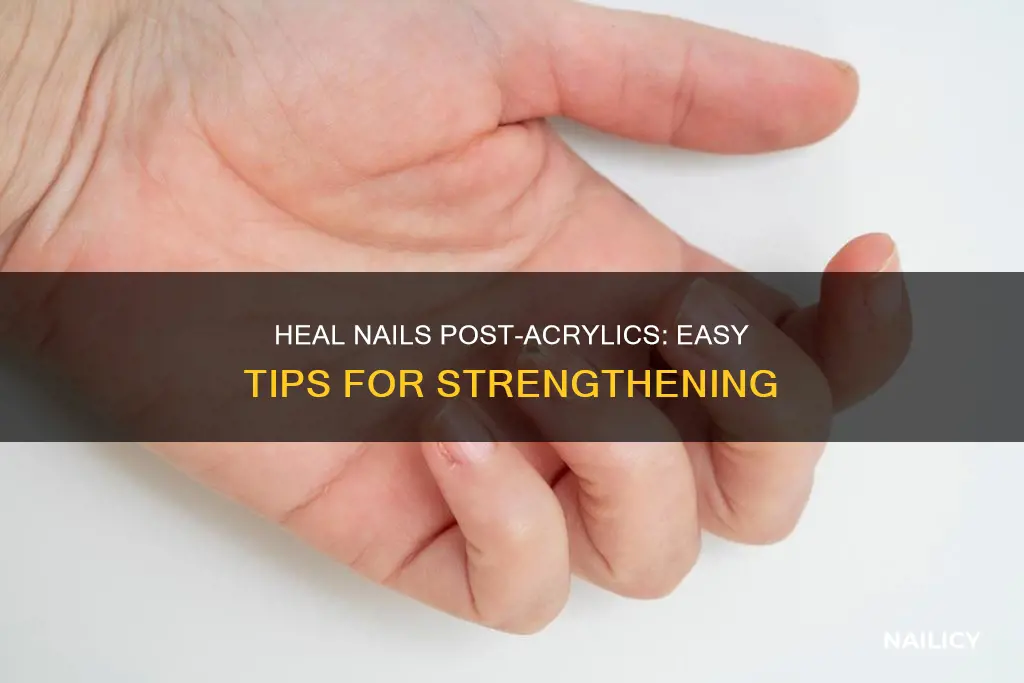 how to strengthen nails after removing acrylics
