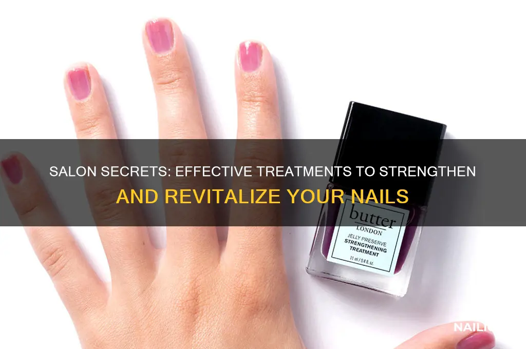 how to strengthen nails at salon