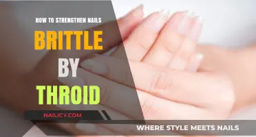 Strengthen Brittle Nails Caused by Thyroid Issues: Effective Tips and Remedies