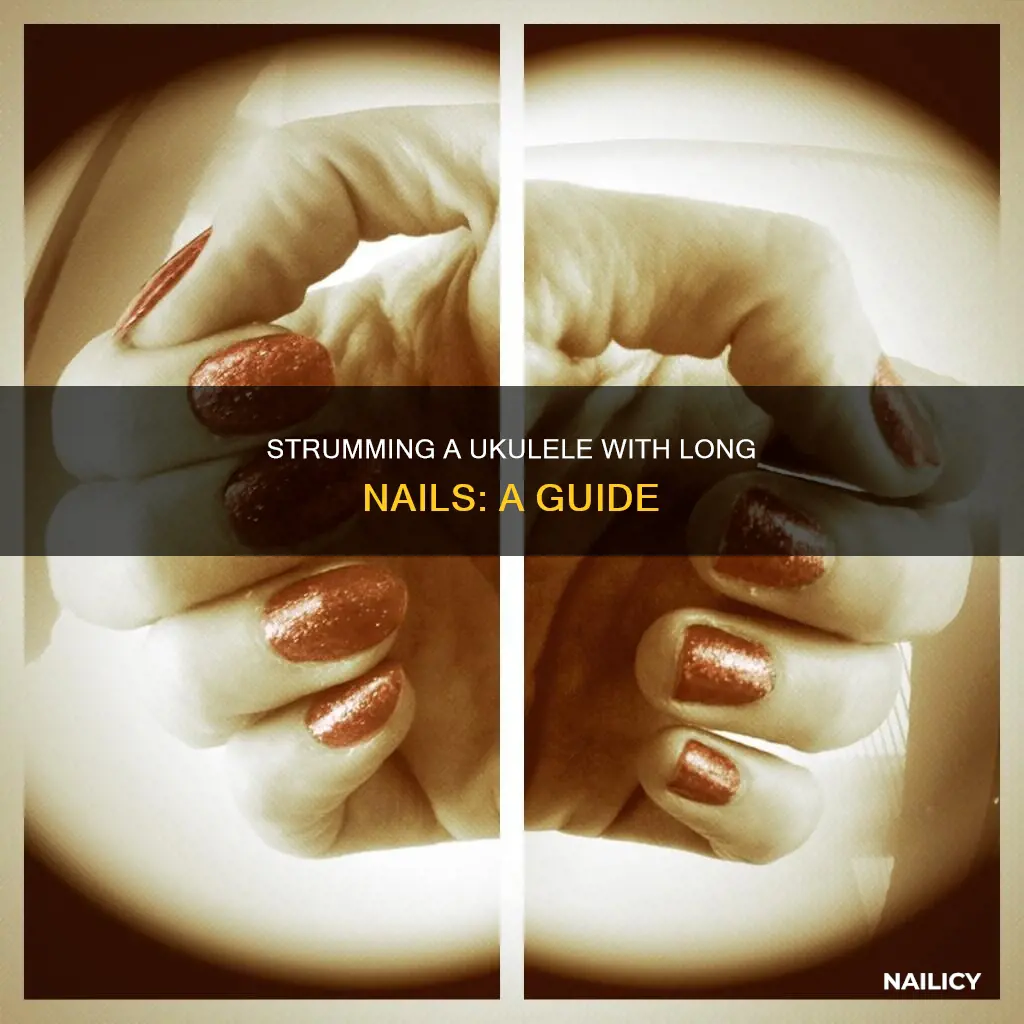 how to strum a ukulele with long nails