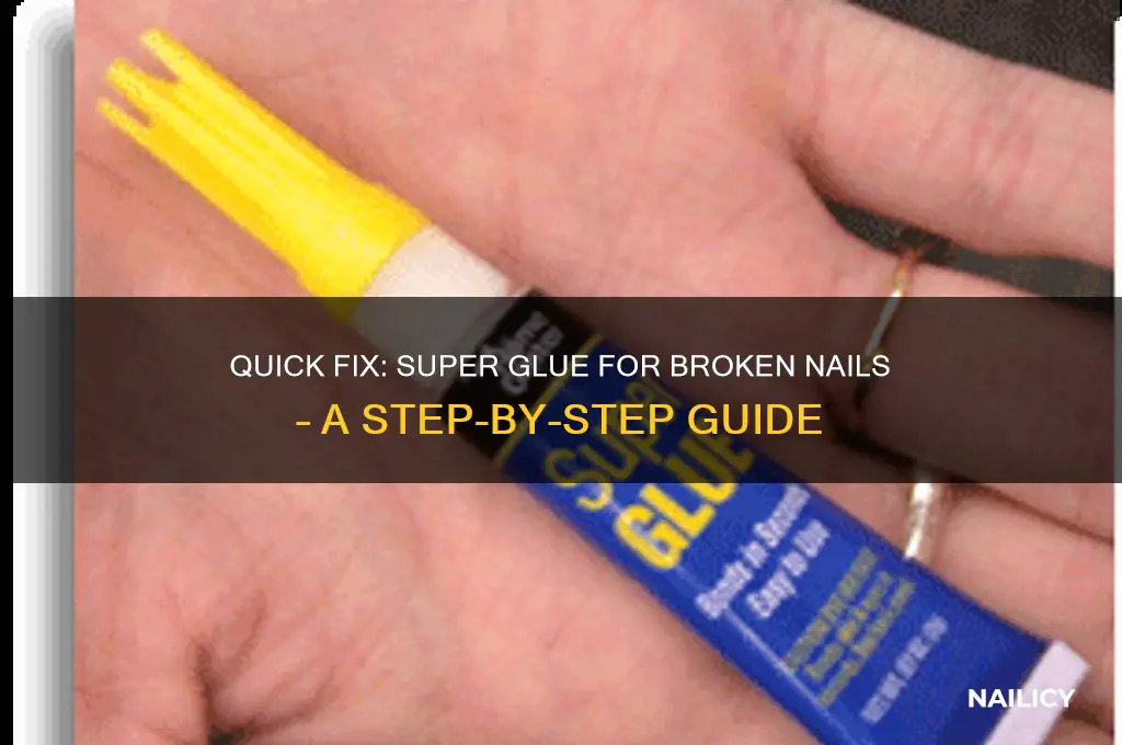 how to super glue a broken nail