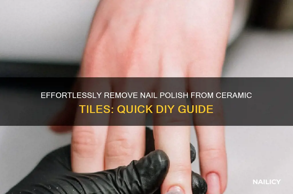 how to take nail polish off ceramic tile