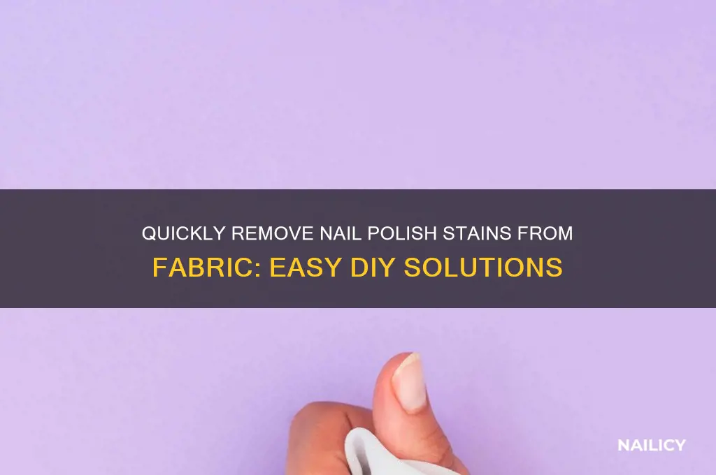 how to take nail polish off fabric