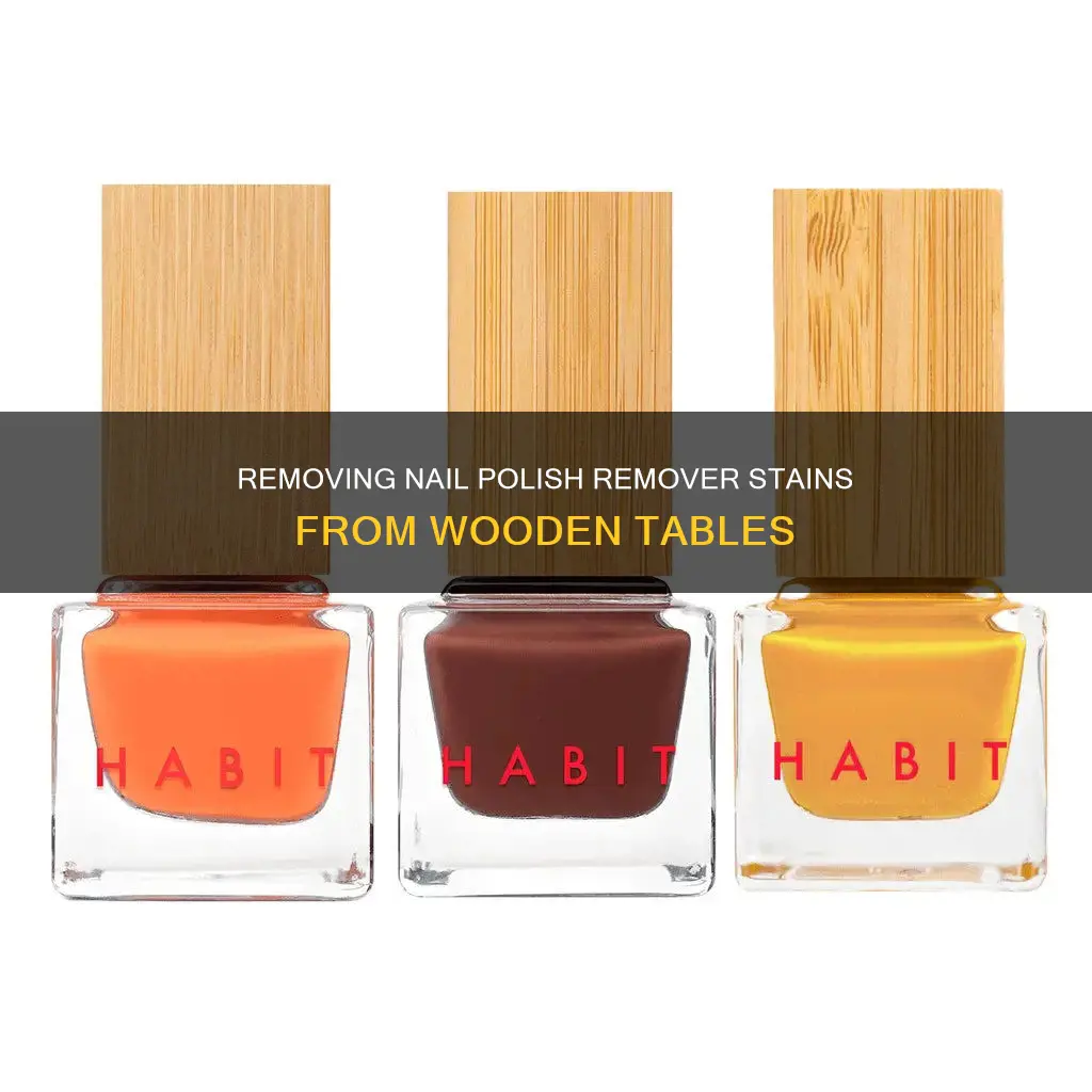how to take nail polish remover off a wooden table