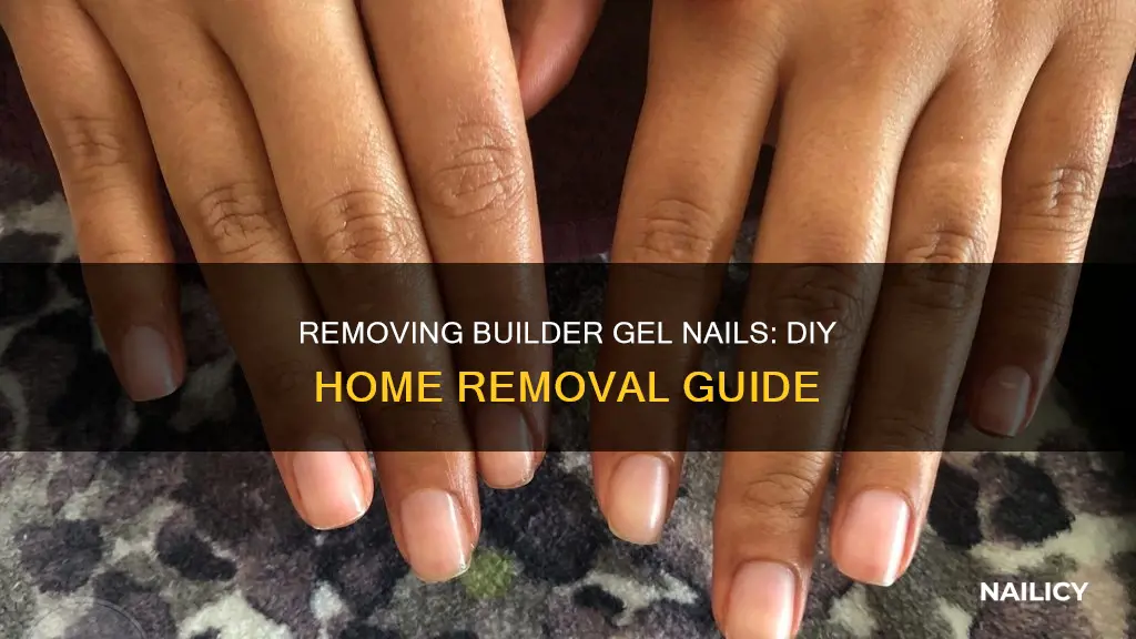 how to take off builder gel nails at home