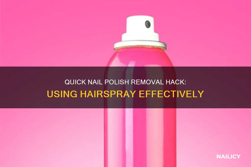 how to take off nail polish with hairspray