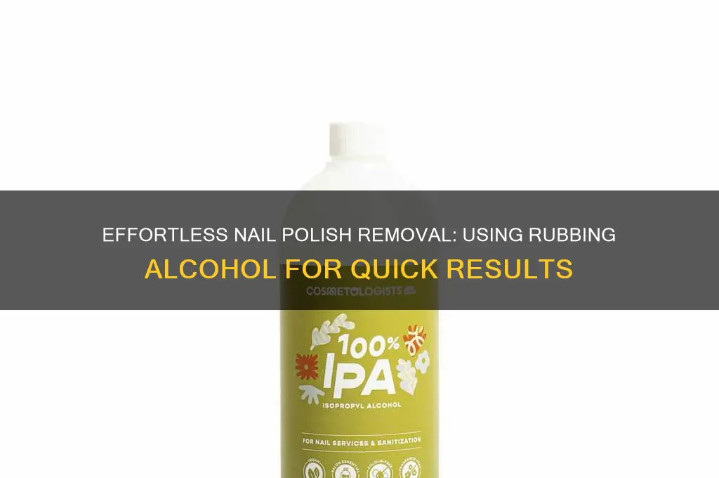 how to take off nail polish with rubbing alcohol
