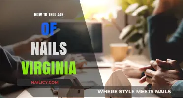 Determining the Age of Nails in Virginia: A Comprehensive Guide
