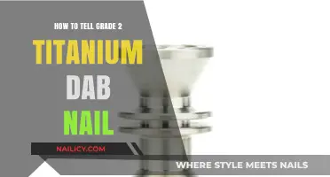 Identifying Grade 2 Titanium Dab Nails: A Comprehensive Guide