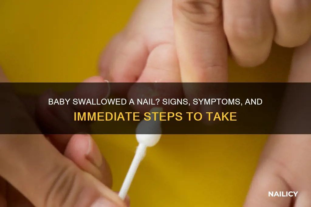 how to tell if baby swallowed a nail