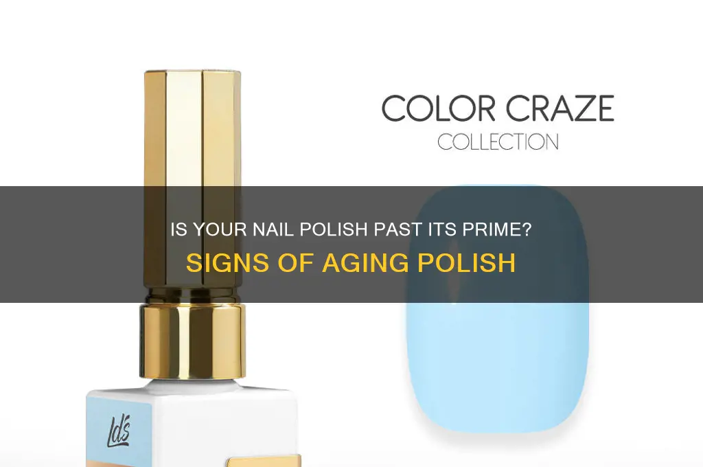 how to tell if nail polish is old