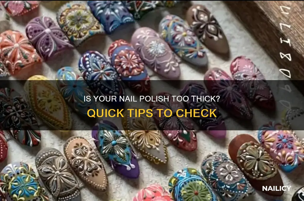 how to tell if nail polish is too thick