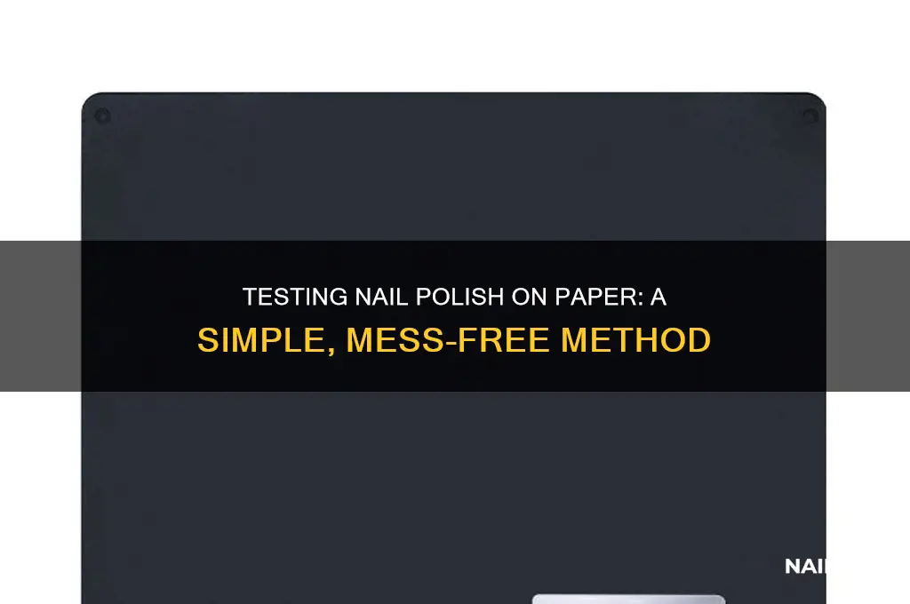 how to test nail polish on paper