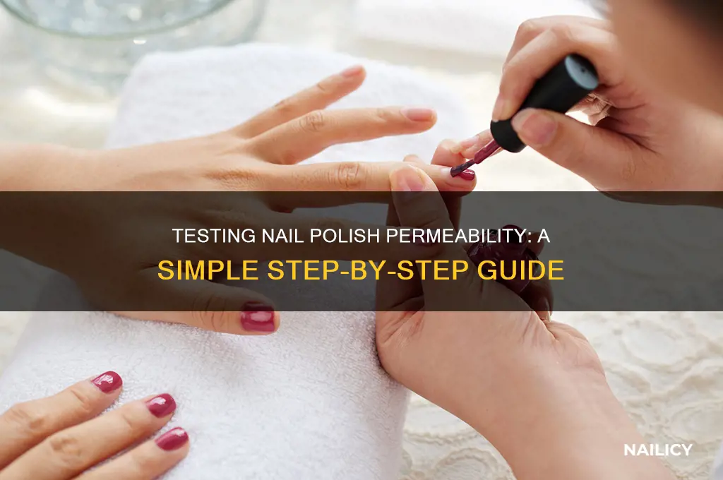 how to test permeability of nail polish