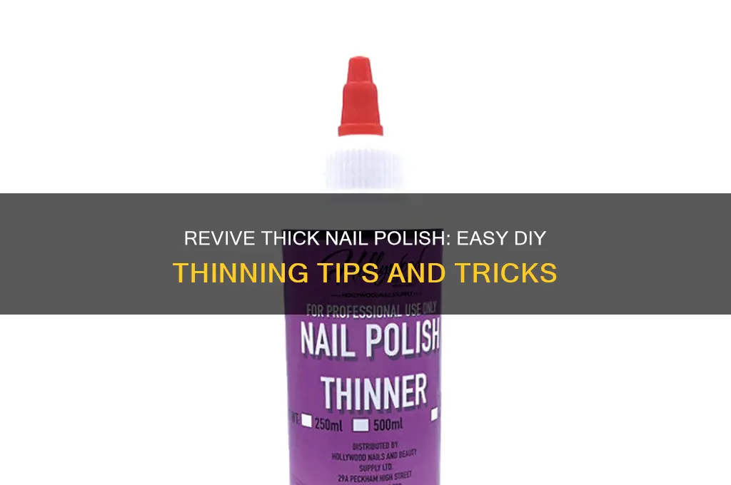 how to thick nail polish thinner