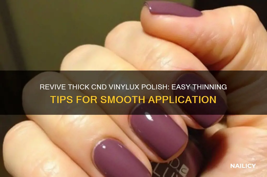 how to thin cnd vinylux nail polish
