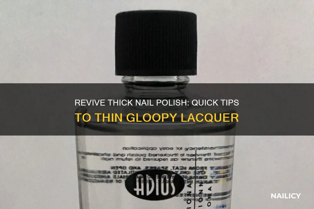 how to thin gloopy nail polish