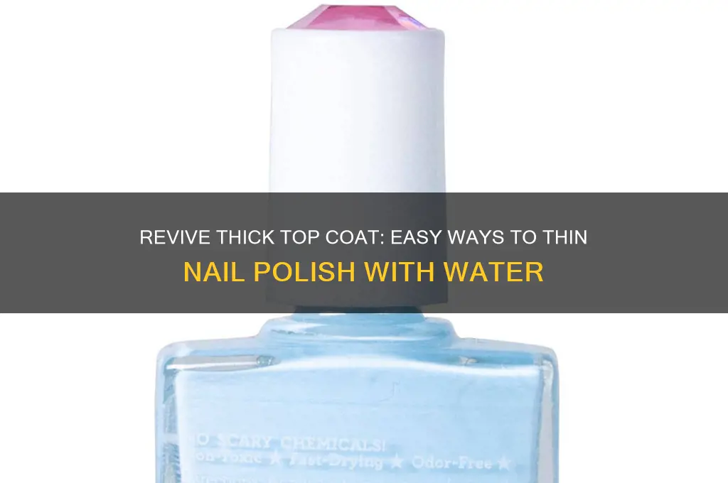 how to thin nail polish top coat water