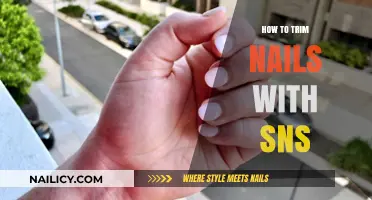 Trimming Nails with SNS: The Ultimate Guide