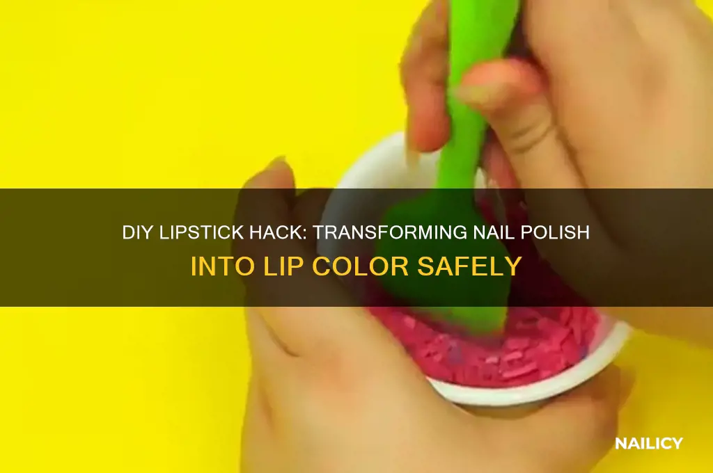 how to turn nail polish into lipstick