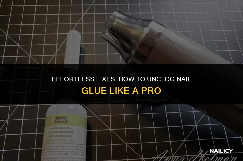 how to unclog nail glue