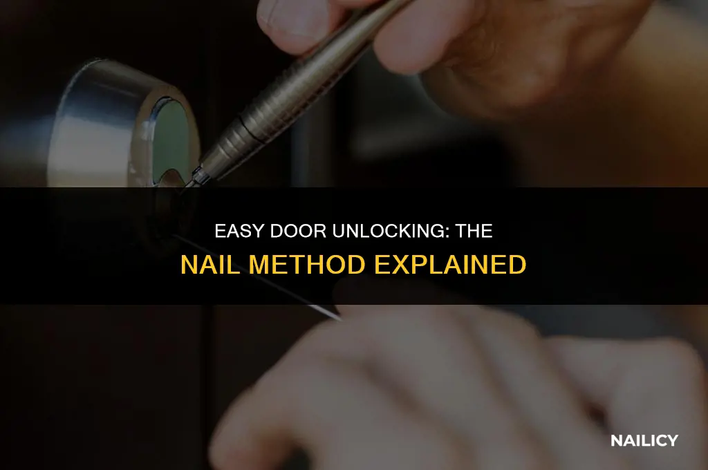 how to unlock a door using a nail
