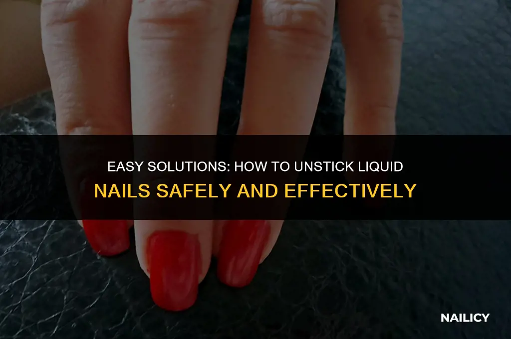 how to unstick liquid nails