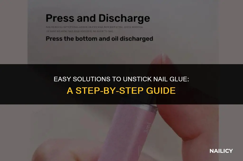 how to unstick nail glue