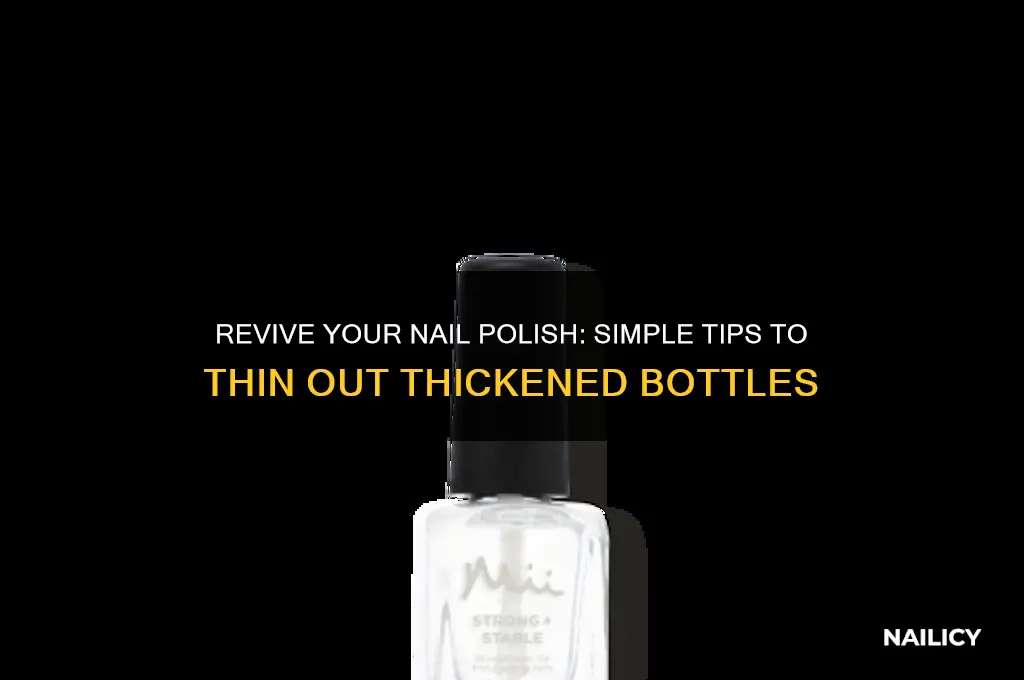 how to unthicken nail polish in the bottle