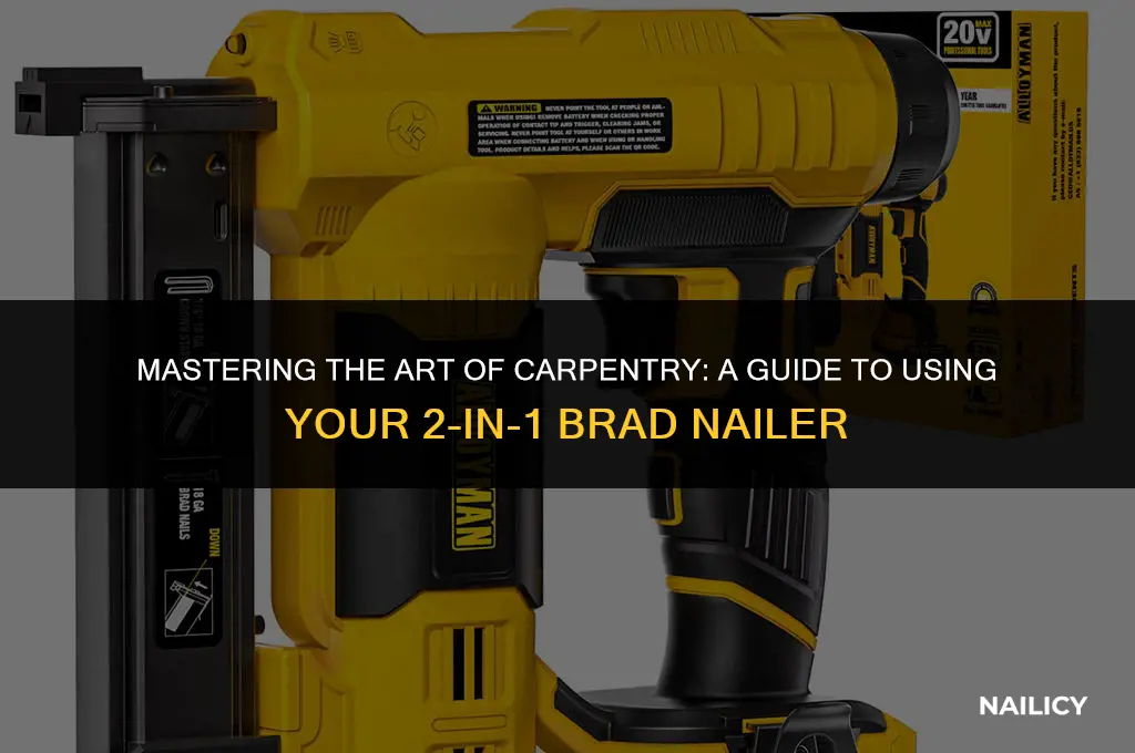 how to use 2 in 1 brad nailer