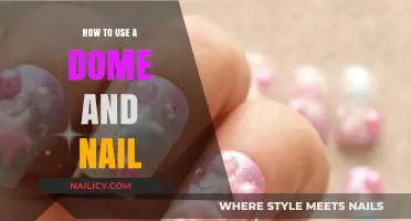 Mastering the Art of Dome and Nail: A Step-by-Step Guide