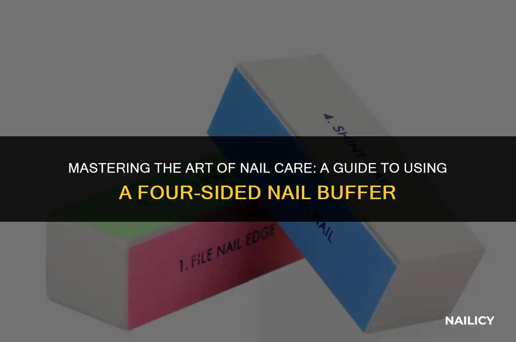 how to use a four sided nail buffer