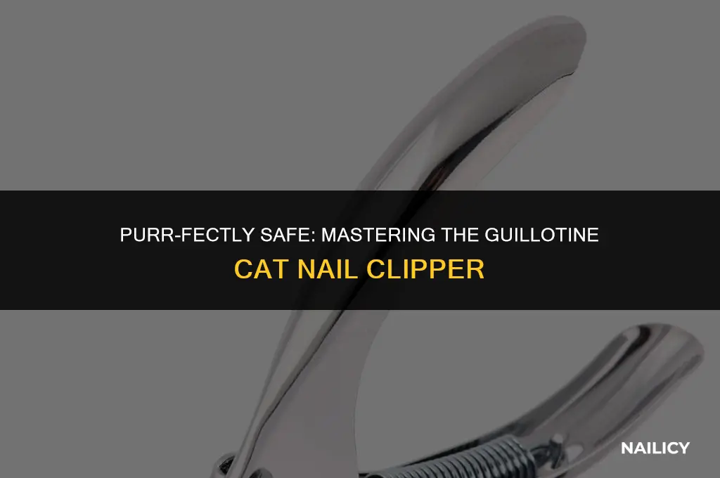 how to use a guillotine cat nail clipper