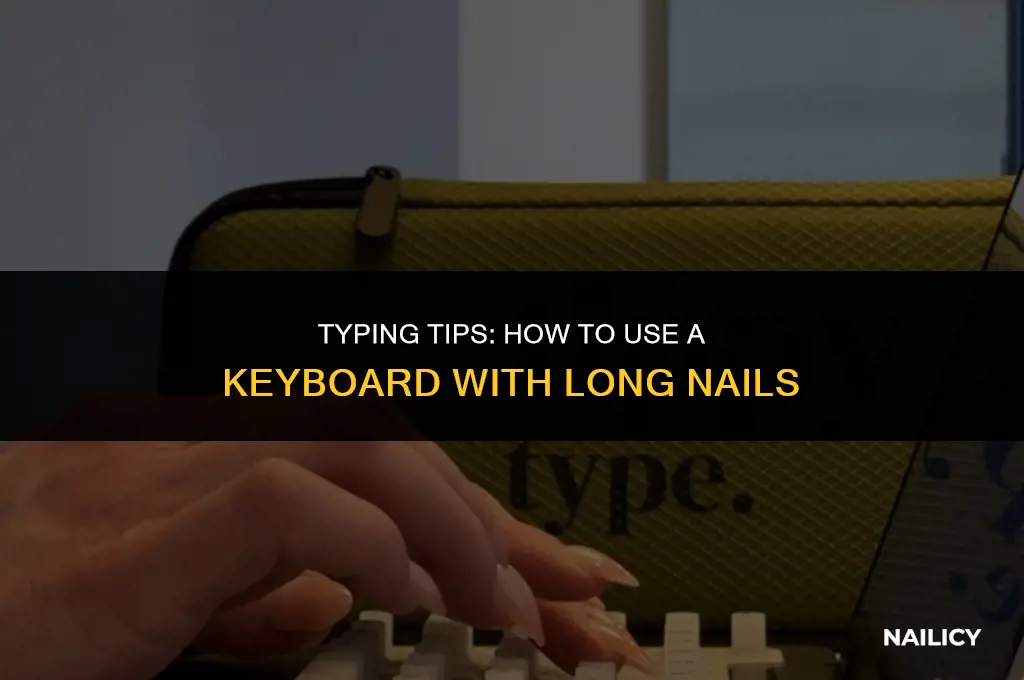 how to use a keyboard with long nails
