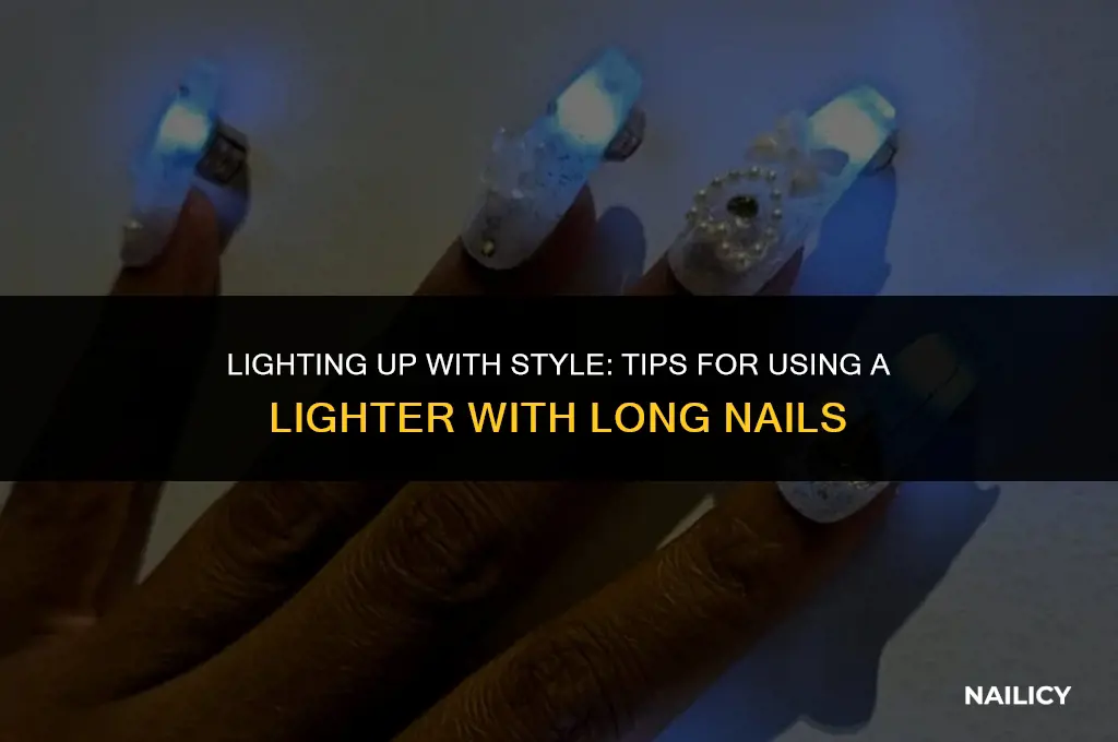 how to use a lighter with long nails