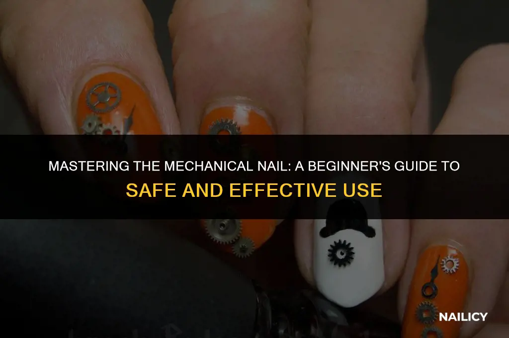 how to use a mechanical nail