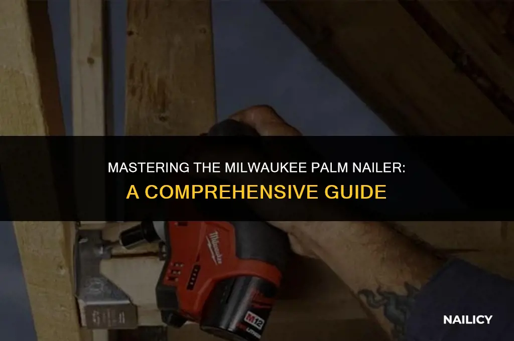 how to use a milwaukee palm nailer