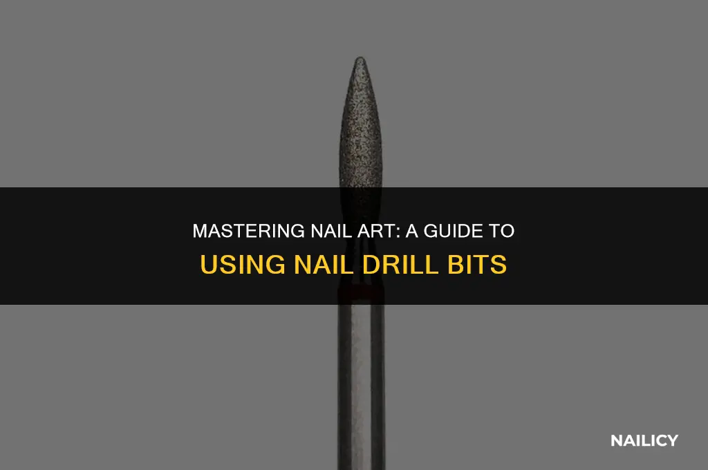 how to use a nail drill bits