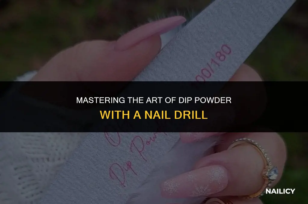 how to use a nail drill for dip powder