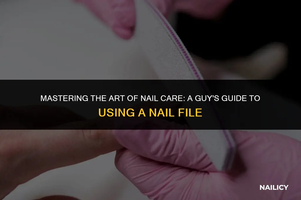 how to use a nail file as a guy