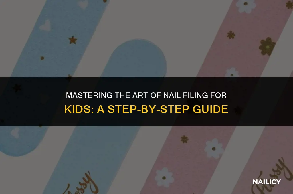 how to use a nail file kids