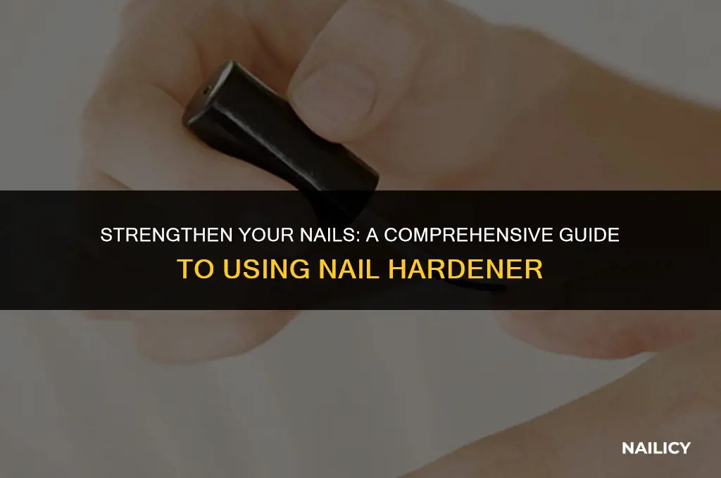 how to use a nail hardener