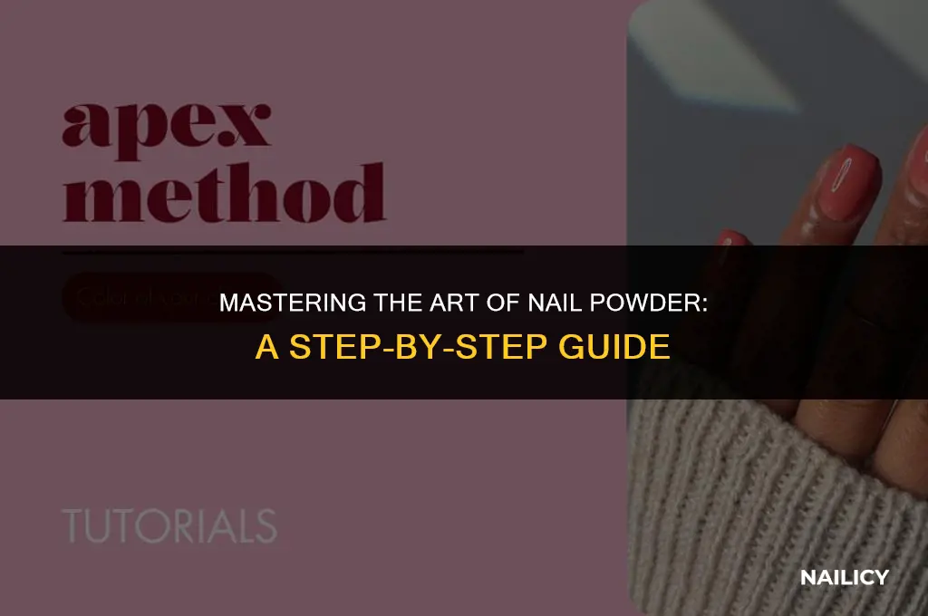 how to use a nail powder