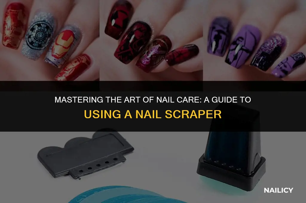 how to use a nail scraper